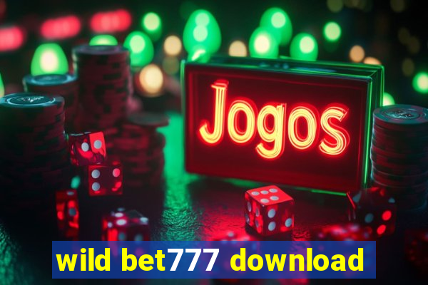 wild bet777 download